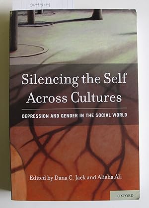 Silencing the Self Across Cultures | Depression and Gender in the Social World