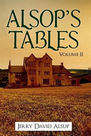 Image du vendeur pour Alsop's Tables: Volume II: (Alsop, Alsup, Alsip, Allsop, Alsep, Allsup, Alsopp, Allsopp, Alsept, etc.) mis en vente par GreatBookPrices