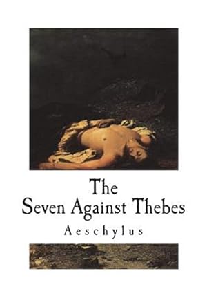 Image du vendeur pour The Seven Against Thebes mis en vente par GreatBookPrices