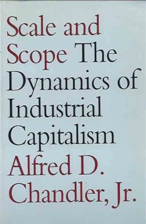 Bild des Verkufers fr Scale and Scope__The Dynamics of Industrial Capitalism zum Verkauf von San Francisco Book Company
