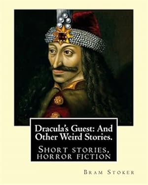 Imagen del vendedor de Dracula's Guest : And Other Weird Stories a la venta por GreatBookPrices