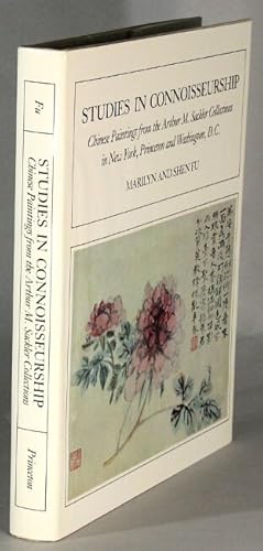 Seller image for Studies in connoisseurship; Chinese paintings from the Arthur M. Sackler Collection in New York, Princeton and Washington D.C. for sale by Rulon-Miller Books (ABAA / ILAB)