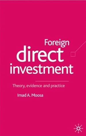 Imagen del vendedor de Foreign Direct Investment : Theory, Evidence and Practice a la venta por GreatBookPrices