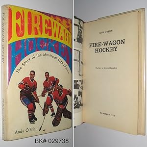 Fire-Wagon Hockey : The Story of the Montreal Canadiens