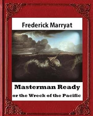 Imagen del vendedor de Masterman Ready : Or the Wreck of the Pacific a la venta por GreatBookPrices