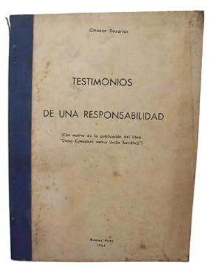 Testimonios De Una Responsabilidad (Con motivo de la publicación del libro " China comunista vers...