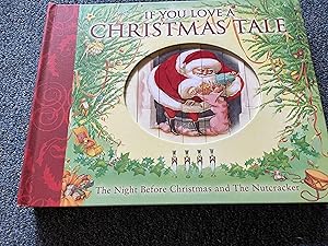 Seller image for If You Love a Christmas Tale: The Night Before Christmas and the Nutcracker for sale by Betty Mittendorf /Tiffany Power BKSLINEN