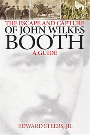 Immagine del venditore per Escape and Capture of John Wilkes Booth venduto da GreatBookPrices