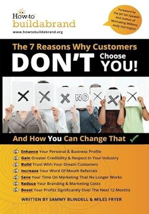 Bild des Verkufers fr THE 7 Reasons Why Customers DON'T choose YOU!: And How You Can Change That zum Verkauf von WeBuyBooks 2