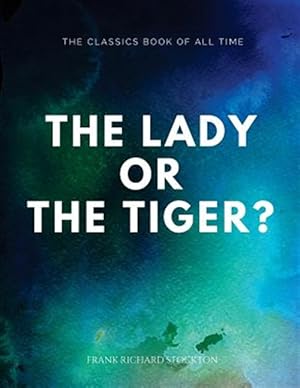 Bild des Verkufers fr The Lady, or the Tiger? zum Verkauf von GreatBookPrices