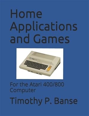 Seller image for Home Applications and Games: For the Atari 400/800 Computer for sale by GreatBookPrices