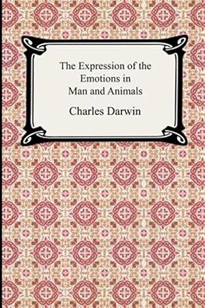 Seller image for Expression of the Emotions in Man And Animals for sale by GreatBookPrices