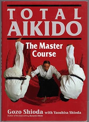 Seller image for Total Aikido: The Master Course for sale by Lake Country Books and More