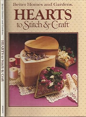 Image du vendeur pour Better Homes and Gardens Hearts To Stitch & Craft mis en vente par PJK Books and Such