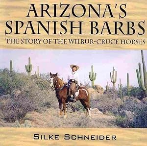 Seller image for Arizona's Spanish Barbs : The Story of the Wilbur-cruce Horses for sale by GreatBookPrices