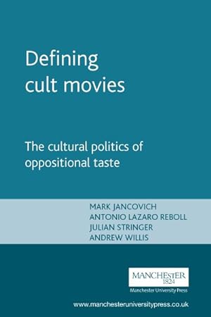 Immagine del venditore per Defining Cult Movies : The Cultural Politics of Oppositional Taste venduto da GreatBookPrices