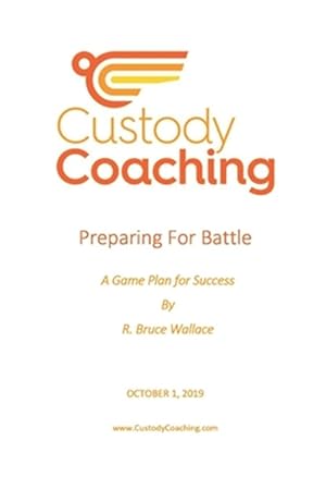 Immagine del venditore per Custody Coaching - Preparing For Battle: A Game Plan For Success venduto da GreatBookPrices