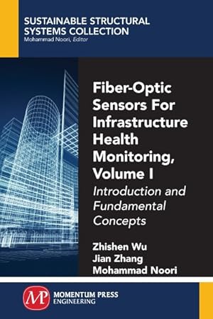 Seller image for Fiber-optic Sensors for Infrastructure Health Monitoring : Introduction and Fundamental Concepts for sale by GreatBookPrices