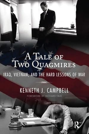 Imagen del vendedor de Tale of Two Quagmires : Iraq, Vietnam, and the Hard Lessons of War a la venta por GreatBookPrices