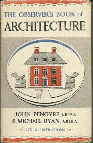 Bild des Verkufers fr The Observer's Book Of Architecture Describing And Indexing The Development Of Building In Britain From Saxon Times To The Present Day zum Verkauf von WeBuyBooks