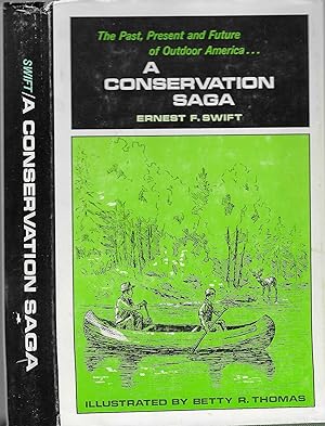 Imagen del vendedor de A Conservation Saga The Past, Present and Future of Outdoor America a la venta por BASEMENT BOOKS