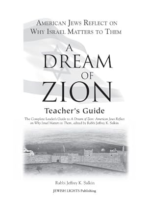 Seller image for Dream of Zion Teacher's Guide : The Complete Leader's Guide to a Dream of Zion: American Jews Reflect on Why Israel Matters to Them for sale by GreatBookPrices