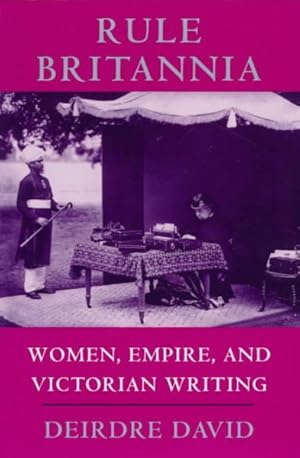 Seller image for Rule Britannia : Women, Empire, and Victorian Writing for sale by GreatBookPrices