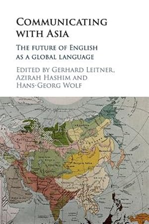 Image du vendeur pour Communicating With Asia : The Future of English As a Global Language mis en vente par GreatBookPrices