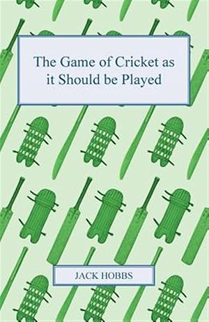 Seller image for Game of Cricket As It Should Be Played for sale by GreatBookPrices