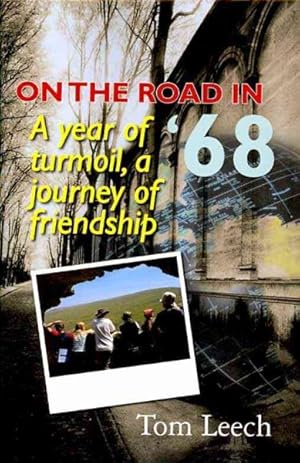 Immagine del venditore per On the Road in '68 : A Year of Turmoil, a Journey of Friendship venduto da GreatBookPrices