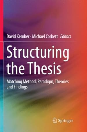 Imagen del vendedor de Structuring the Thesis : Matching Method, Paradigm, Theories and Findings a la venta por GreatBookPrices