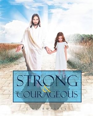 Imagen del vendedor de Strong and Courageous a la venta por GreatBookPrices