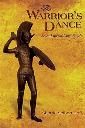Imagen del vendedor de Warrior's Dance : Seven Kings of Rome Novels a la venta por GreatBookPrices