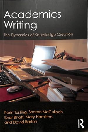 Imagen del vendedor de Academics Writing : The Dynamics of Knowledge Creation a la venta por GreatBookPrices