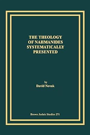 Imagen del vendedor de Theology of Nahmanides Systematically Presented a la venta por GreatBookPrices