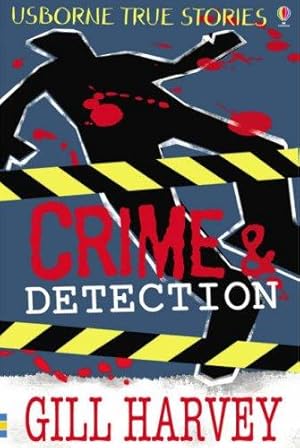 Bild des Verkufers fr Crime and Detection (Usborne True Stories) zum Verkauf von WeBuyBooks 2