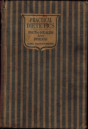 Practical Dietetics with Reference to Diet in Health and Disease