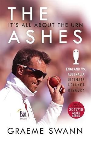 Immagine del venditore per The Ashes: It's All About the Urn: England vs. Australia: ultimate cricket rivalry venduto da WeBuyBooks 2
