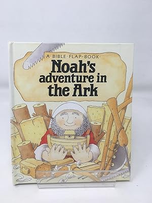 Noah's Adventure in the Ark (A Bible flap-book - Bible Adventures)