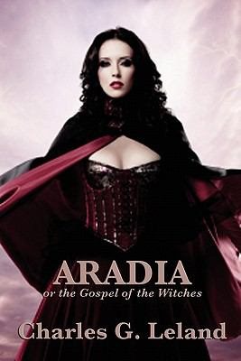 Seller image for ARADIA or the Gospel of the Witches for sale by GreatBookPrices