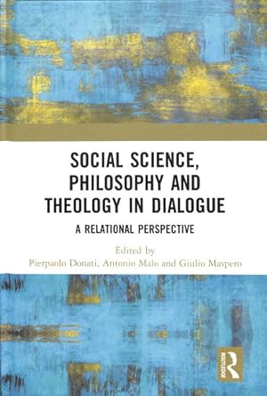 Seller image for Social Science, Philosophy and Theology in Dialogue : A Relational Perspective for sale by GreatBookPrices