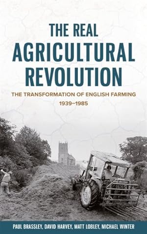 Seller image for Real Agricultural Revolution : The Transformation of English Farming, 1939-1985 for sale by GreatBookPrices