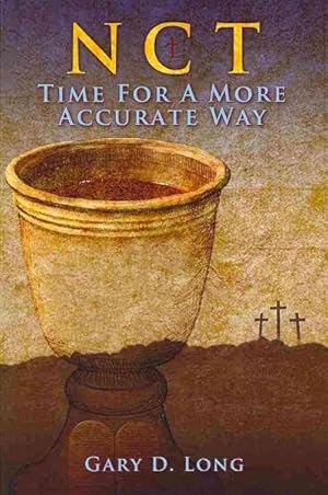 Seller image for New Covenant Theology : Time for a More Accurate Way for sale by GreatBookPrices