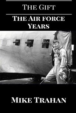 Seller image for Gift : The Air Force Years for sale by GreatBookPrices