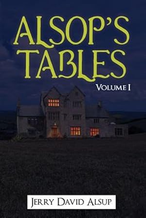 Image du vendeur pour Alsop's Tables: Volume I : Alsop, Alsup, Alsip, Allsop, Alsep, Allsup, Alsopp, Allsopp, Alsept, Etc. mis en vente par GreatBookPrices