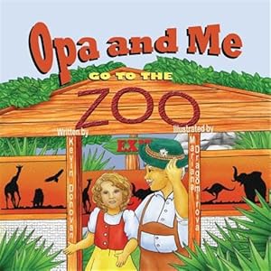 Seller image for Opa and Me Go to the Zoo for sale by GreatBookPrices