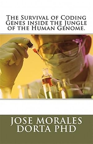 Imagen del vendedor de Survival of Coding Genes Inside the Jungle of the Human Genome a la venta por GreatBookPrices