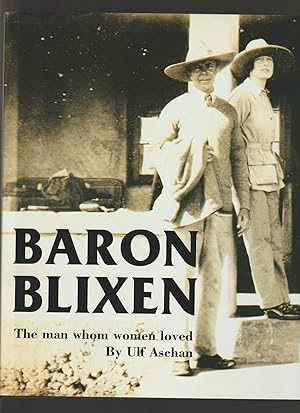 BARON BLIXEN The man who women loved