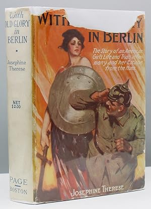 Seller image for With Old Glory in Berlin.With a foreword by Eliot Harlow Robinson. for sale by Michael R. Thompson Books, A.B.A.A.
