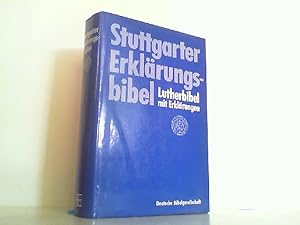 Stuttgarter Erklärungsbibel. Die Heilige Schrift nach der Übersetzung Martin Luthers. Mit Einführ...